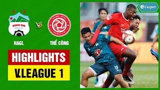 Highlights HAGL - Thể Công-Viettel  Xoay chiều nhanh khó tin chuỗi ngày buồn kéo dài ở phố núi