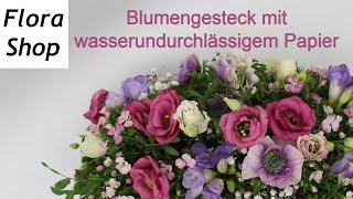 Blumengestecke mit wasserundurchlässigem Papier selber machen  Deko Ideen mit Flora-Shop