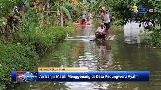 Desa Kedungweru Ayah Masih Tergenang Banjir - Ratih TV