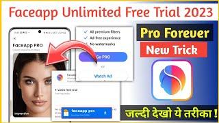 faceapp Premium kaise le  face app watch ad not showing fix  2023  faceapp pro free trial trick