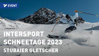 Das waren die INTERSPORT Schneetage 2023 am Stubaier Gletscher in Tirol  Highlight-Clip