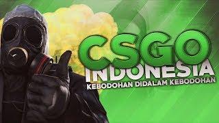 CSGO Indonesia - Kebodohan didalam Kebodohan