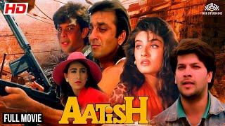 Aatish Full Movie  Sanjay Dutt Raveena Tandon Aditya Pancholi Karishma kapoor  Action Movies