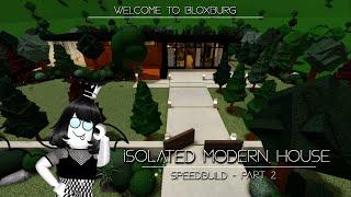 Isolated Modern House Speedbuild Part 22 - Roblox - Welcome to Bloxburg