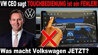 VW CEO sagt offen  TOUCHBEDIENUNG ist ein FEHLER Jetzt wird Volkswagen Konzept neu überarbeiten