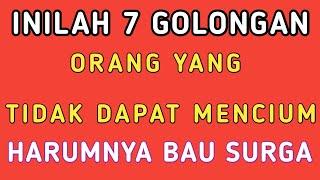 7 Golongan Orang Yang Tidak Dapat Mencium Bau Surga