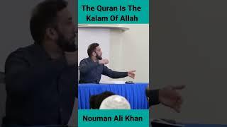 The Quran Is The Kalam Of Allah  Nouman Ali Khan