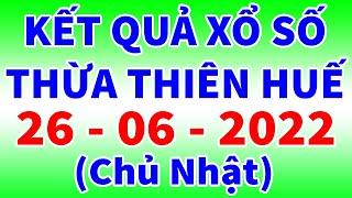 Xổ số Thừa Thiên Huế ngày 26 tháng 6  XSTTH 266 - KQXSTTH - SXTTH Xổ số kiến thiết TT Huế hôm nay