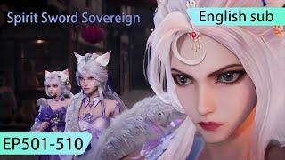 ENG SUB  Spirit Sword Sovereign EP501-510 full episode english highlights