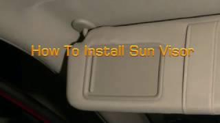 DIY How To Install Toyota Sun Visor