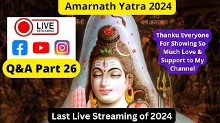 Q & A Related to Amarnath Yatra 2024 All Queries Solved  Live Streaming Part 26
