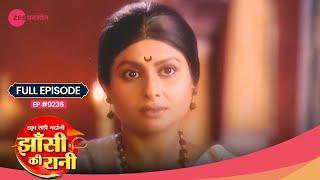 गंगाधर ने अपनी चतुरी से दी लक्ष्मीबाई को मात  Jhansi Ki Rani  Full Episode 236  Zee Anmol