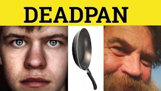  Deadpan - Deadpan Meaning - Deadpan Examples - Deadpan Defined - GRE 3500 Vocabulary