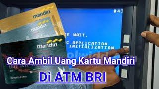 Cara Ambil Uang ATM Mandiri di ATM BRI