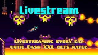 Livestreaming daily until Dash XXL gets rated + birthday livestream Day #4