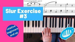 Slur Exercise #3 Piano exercise for relative beginners and beyond