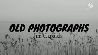 Jim Capaldi-Old Photographs Lyrics