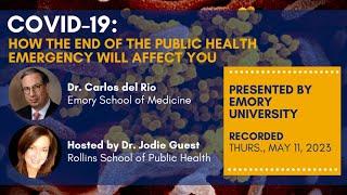 COVID-19 How the End of the Public Health Emergency Will Affect You