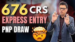 Express Entry Draw with 676 CRS  IRCC invites 2985 candidates in PNP Draw - Canadian Immigration