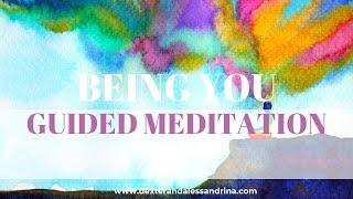 BEING YOU Guided Meditation for Personal Growth & Manifestation  Become Who You Choose to Be