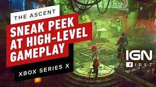 The Ascent 5 Minutes of High-Level Gameplay Next-Gen - IGN First