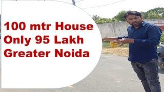 Sector UPSIDA 100 mtr House Only 95 Lakh Greater Noida