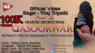 Qasoorwar Video 2023 Viraj Tripathi  vb Music Production
