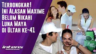 Alasan Maxime Belum Nikahi Luna Maya Di Ultah Ke-41 Intens Investigasi  Eps 4188