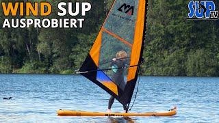 Wind SUP Aufblasbares SUP-Board mit Segel ausprobiert  Erfahrungen einer Anfängerin Windsurfen