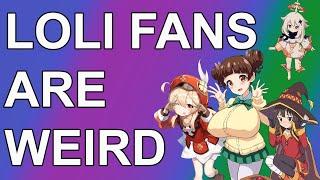 Why Loli Fans Are Weird