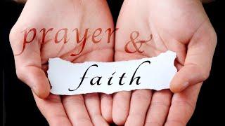 Prayer and Faith