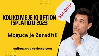 Koliko Me Je Ukupno IQ Option Isplatio u 2023 Ozbiljna Cifra