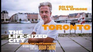 The Life-Sized City - Toronto Canada - S01E02 - Full Episode