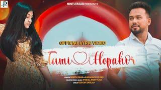 Tumi Hepahor Official Lyric Video Mintu Raag  Aakngkhya Das  Pinkal Pratyush  Assamese New Song