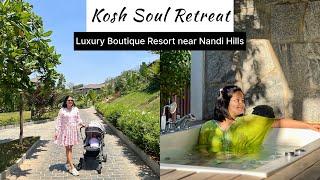 Luxury Resort near Nandi Hills Bengaluru  Kosh Soul Retreat   Perfect Luxury weekend getaway