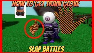 HOW TO GET THE SUPER BUS train glove IN SLAP BATTLES 0 ROBUX NEEDED No hacks NO ADMIN