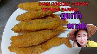 Resep Ikan Goreng Crispy racikan tempung parnir