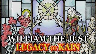 Legacy of Kain  William the Just the Nemesis - A Character Study