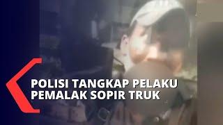 Video Aksi Pemalakan Sopir Truk di Jakarta Utara Viral Polisi Berhasil Tangkap Pelaku