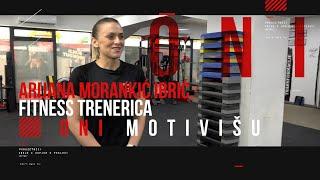 Oni motivišu – Arijana Moranjkić Ibrić 2BeFit Fitness - 25.02.2024.