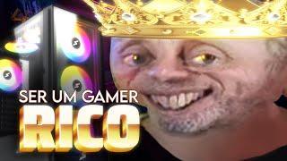 SER UM GAMER RICO