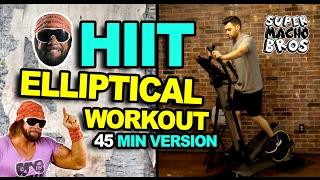 FASTEST WAY TO LOSE WEIGHT - ELLIPTICAL HIIT WORKOUT  45 minute version