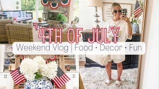 SUMMER VLOG  4th of July Weekend Decor & Food Ideas