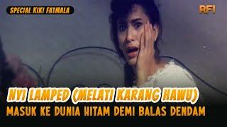 SPECIAL KIKI FATMALA NYI LAMPED MELATI KARANG HAWU 1990 FULL MOVIE HD