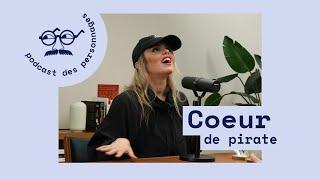 Le podcast des personnages #38 - Lauren Bastide the Third Coeur de pirate