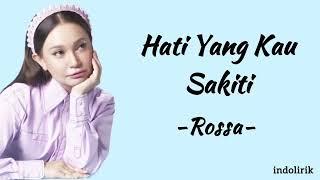 Rossa - Hati Yang Kau Sakiti  Lirik Lagu