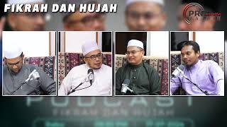 LIVE NOW Podcast Fikrah Dan Hujah Siri 24 Siapakah Ahlus Sunnah Wal Jamaah ?