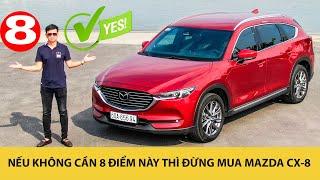 Nếu không cần 8 điểm này thì đừng mua Mazda CX-8 Autodaily.vn