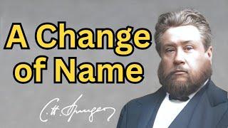 A Change of Name  Charles Spurgeon  Updated  Devotional  Faiths Checkbook