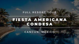 Fiesta Americana Condesa All Inclusive Full Resort Tour – Cancun Mexico